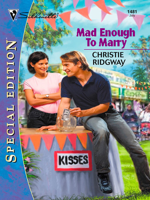 Title details for Mad Enough to Marry by Christie Ridgway - Wait list